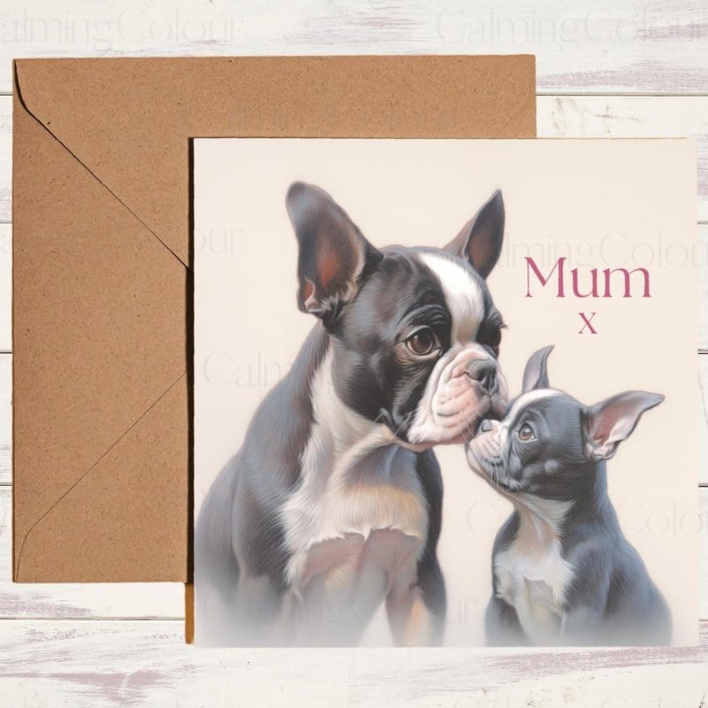 Boston Terrier Mother's Day Card | Dog Greeting Card for Mum | Mother's Day Card