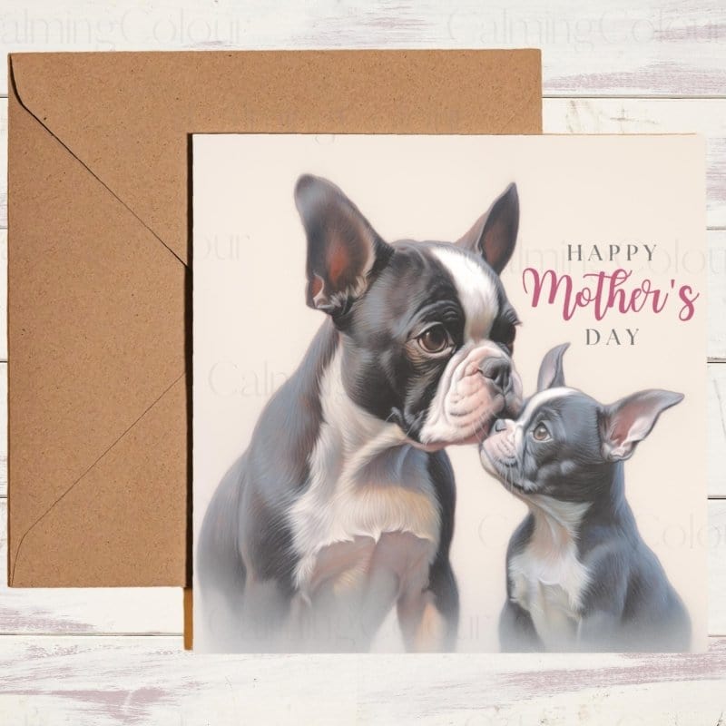 Boston Terrier Mother's Day Card | Dog Greeting Card for Mum | Mother's Day Card