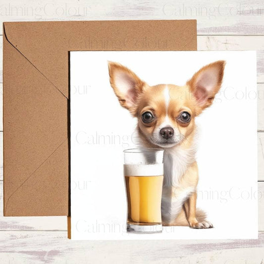 Chihuahua with Pint Glass | Birthday Card | Calming Colour