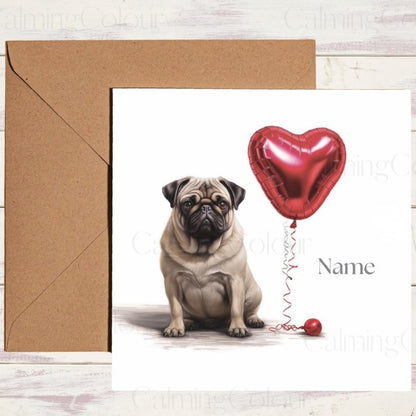 Personalised Pug with Heart Balloon | Valentine's Card | Valentine's Day (Personalised)