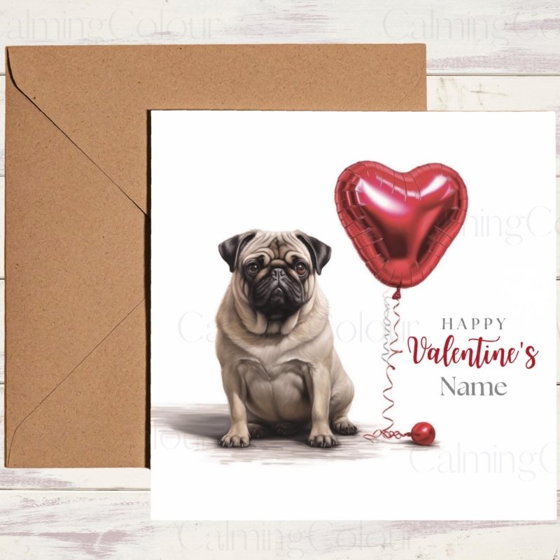 Personalised Pug with Heart Balloon | Valentine's Card | Valentine's Day (Personalised)