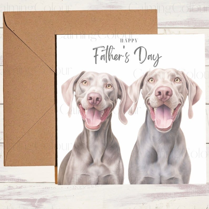 Weimaraners Smiling | Father's Day Card | Calming Colour