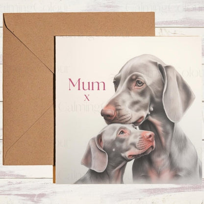 Weimaraner Mother's Day | Dog Greeting Card for Mum | Mother's Day Card